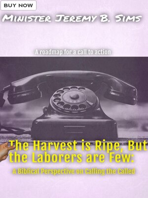 cover image of The Harvest is Ripe, but the Laborers are Few"